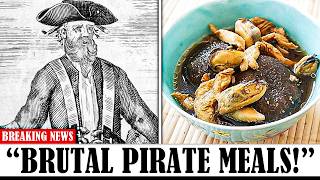 20 BRUTAL Meals PIRATES Ate 500 Years Ago [upl. by Barbette497]