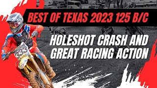 Best of Texas 2023 125 BC  Holeshot crash and great racing action [upl. by Romona]