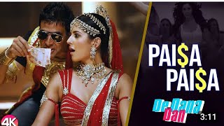 Paisa Paisa HD Full Video Song  De Dana Dan  paisa [upl. by Mehcanem]