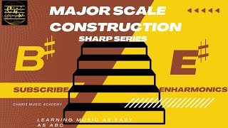 Major scale construction sharp series [upl. by Hnao310]