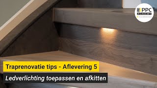 Traprenovatie tips  Aflevering 5 Ledverlichting toepassen en afkitten [upl. by Bennie]