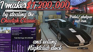 I make 1200000 stealing the Cheetah Classic and selling Nightclub stock  GTA 5 Online [upl. by Adaynek762]