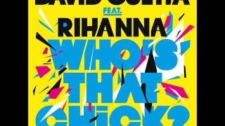 David Guetta feat Rihanna  Whos That Chick Audio [upl. by Nnod]