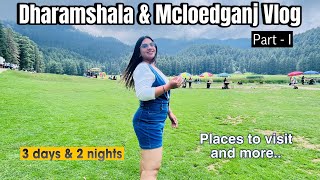 EXPLORING Dharamshala amp McLeodganj  BEST PLACES TO VISIT  2024  Tourist Places  Part 1  Tour [upl. by Mukerji]