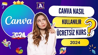 Canva Nasıl Kullanılır ÜCRETSİZ Canva Kursu 2024 Canvada Tasarım Nasıl Yapılır 2 SAATTE ÖĞRENİN [upl. by Inaboy]