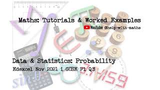 Data amp Statistics Probability Edexcel Nov 2021 i GCSE P1 Q3 [upl. by Urina]