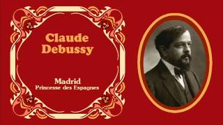 Claude Debussy  «Madrid princesse des Espagnes» 1879 [upl. by Abibah]