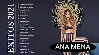 Ana Mena  Mix 2021  Grandes exitos del Ana Mena 2021 Album Complete de Ana Mena [upl. by Christenson406]