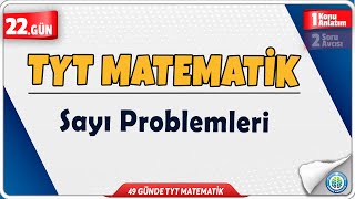 Sayı Problemleri Konu Anlatım  49 Günde TYT Matematik Kampı 22Gün [upl. by Ainoz]