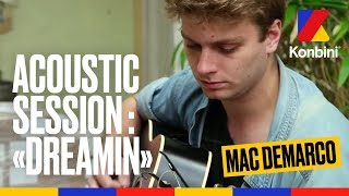 Mac DeMarco  quotDreaminquot  Acoustic Session [upl. by Grefer]