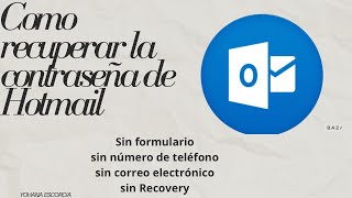 Cómo recuperar la contraseña de Hotmail sin recovery y sin tu número de teléfono [upl. by Yrroc]