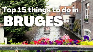 Top 15 Things to do in Bruges Belgium 🇧🇪 🧇🍫🍟 [upl. by Khoury]