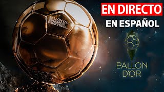 🟡GALA BALÓN DE ORO 2024 EN DIRECTO EN ESPAÑOL BALÓN DE ORO EN VIVO EN ESPAÑOL [upl. by Aitrop]