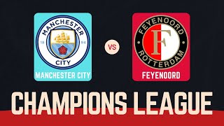 Manchester City  Feyenoord  Champions League [upl. by Anny]