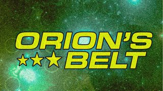 ORION’S BELT [upl. by Akital]