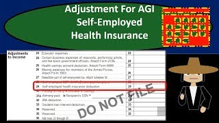 SelfEmployed Health InsuranceAdjustment For Adjusted Gross Income AGI [upl. by Sitto]