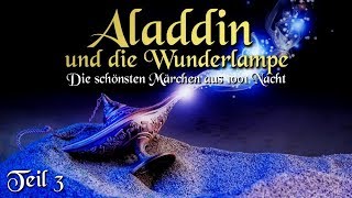 Aladdin und die Wunderlampe 33  Märchen aus 1001 Nacht Hörbuch deutsch [upl. by Aneala]