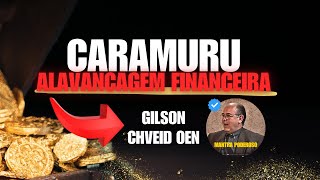 Mantras 2025  CARAMURU  Alavancagem FINANCEIRA  GILSON CHVEID OEN [upl. by Odranoel972]