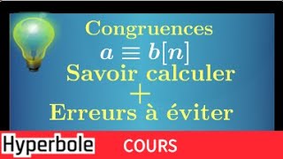 congruence • Savoir calculer avec modulo • Règles à connaitre et erreurs à éviter • arithmétique [upl. by Featherstone637]