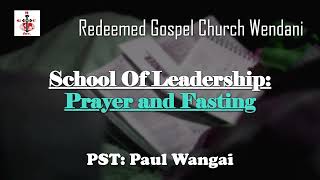 School of Leadership Prayer and Fasting Pst Paul Wangai On 29th Sep 2024 [upl. by Oslec]