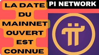 PI NETWORK  LA DATE DU MAINNET OUVERT EST CONNUE [upl. by Kara-Lynn]