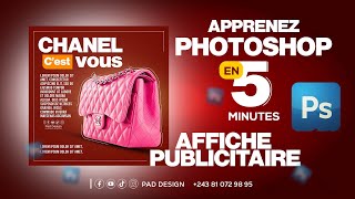 COMMENT CREER UNE AFFICHE PUBLICITAIRE AVEC PHOTOSHOP CHANEL [upl. by Zoubek467]