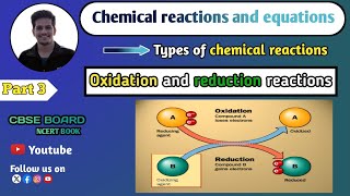 PART 3  Types of chemical reaction  Oxidation and reduction reaction  CBSE board  Class 10 [upl. by Harias]