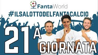 CONSIGLI FANTACALCIO 21ª GIORNATA  ILSALOTTODELFANTACALCIO [upl. by Retrac]