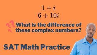 What is the difference of these complex numbers  SAT Math Practice  Math Fun [upl. by Leuneb]