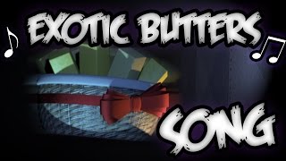 FNaF Song Exotic Butters I will give my life [upl. by Ahsinauq155]