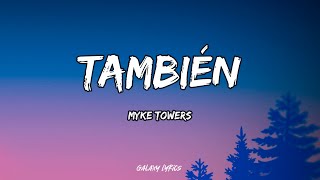 Myke Towers  También LETRAS 🎵 [upl. by Bartlett979]