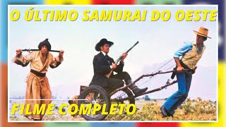 O Último Samurai do Oeste  Western  Filme completo em português [upl. by Katharina]