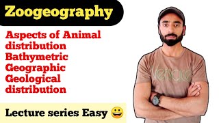 Aspects of Animal distribution  Bathymetric  Geographic  Geological distribution  zoogeography [upl. by Ecirtaeb]