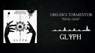 Obelisks Tormentor  Final Gale Album Version [upl. by Yeldnarb]