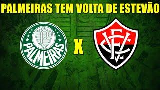 PALMEIRAS X VITORIA VERDÃO TEM A VOLTA DE ESTEVÃO PARA A O DUELO PELO BRASILEIRÃO 2024 [upl. by Langbehn]