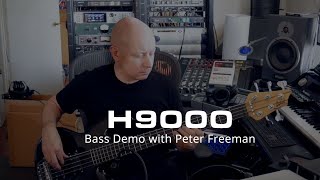 H9000 Bass Demo with Bassist  Composer Peter Freeman [upl. by Aikemat]