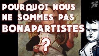 Pourquoi nous ne sommes pas bonapartistes [upl. by Dom]