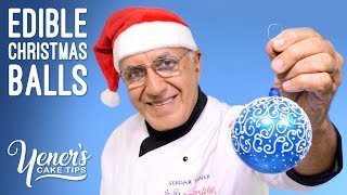 EDIBLE CHRISTMAS BALLS Tutorial  Yeners Cake Tips with Serdar Yener from Yeners Way [upl. by Ile]