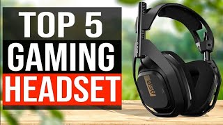 TOP 5 Best Gaming Headsets 2024 [upl. by Ihcur]