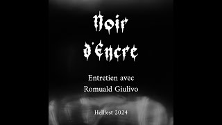 Noir dEncre  Entretien Hellfest avec Romuald Giulivo [upl. by Kress]