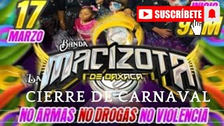 CIERRE DE CARNAVAL 2024 🎵 8 BARRIOS DE IZTAPALAPA 🎶Banda Macizota🎶 [upl. by Lehctim556]