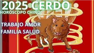 CERDO 2025 HORÓSCOPO CHINO [upl. by Annasiul]