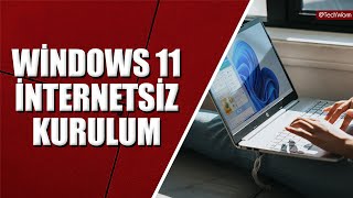 Windows 11 İnternetsiz ve Microsoft Hesabı Olmadan Kurulum ✅ [upl. by Bette-Ann]