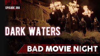 Dark Waters 1993  Bad Movie Night Podcast [upl. by Annavoj]