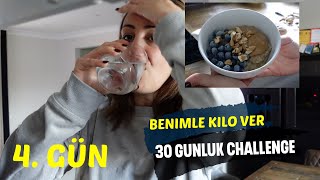 BENIMLE KILO VER  4 gün  30 GÜNLÜK CHALLENGE BAŞLADI [upl. by Arie253]