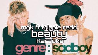 mgk amp trippie redd  beauty Karaoke [upl. by Richel88]