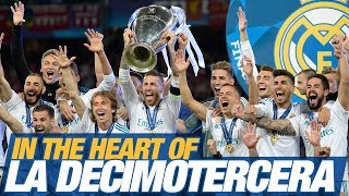 In the heart of LA DECIMOTERCERA  Real Madrid’s FILM  Champions League Final [upl. by Glenda]