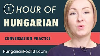 1 Hour of Hungarian Conversation Practice  Improve Speaking Skills [upl. by Annoved]