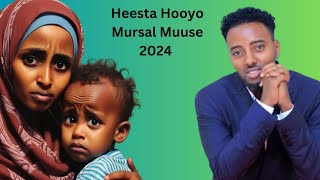 Heesta Hooyo  Mursal Muuse  2024 [upl. by Bannon]