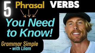 5 Phrasal Verbs You Need to Know [upl. by Ennaeilsel]